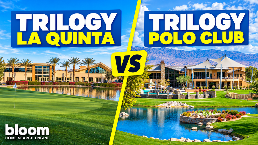 Trilogy La Quinta versus Trilogy Polo Club — Bloom Home Search Engine